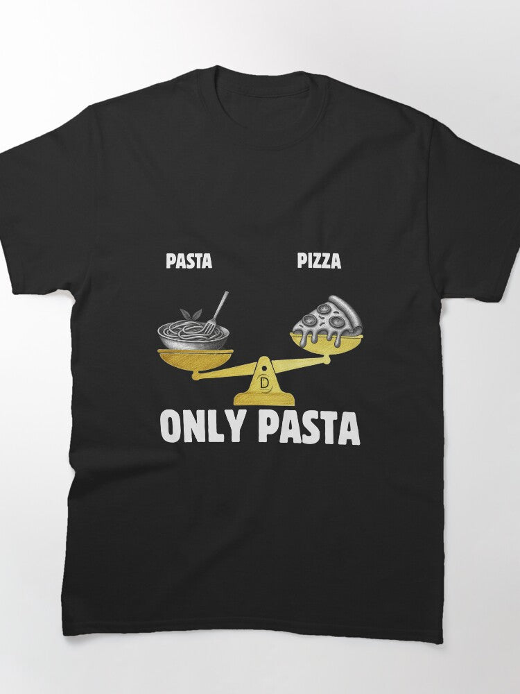 WANTED Italian Food Dilemma: ONLY PASTA Balance T-Shirt Black Version Classic T-Shirt