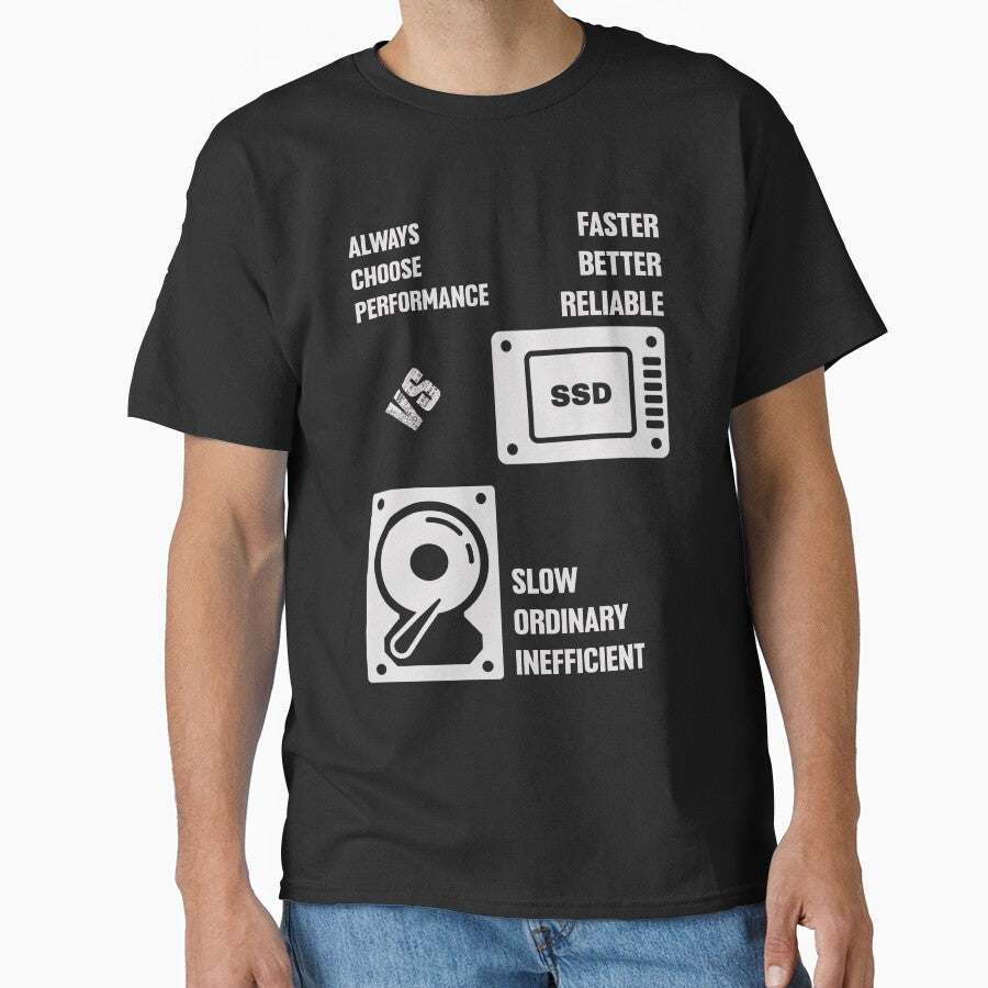 Storage Drives - Always Choose Performance Classic T-Shirt
